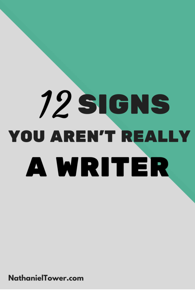 12 signs you arent a writer