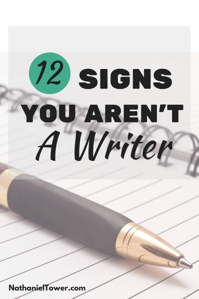 12 signs you arent a real writer