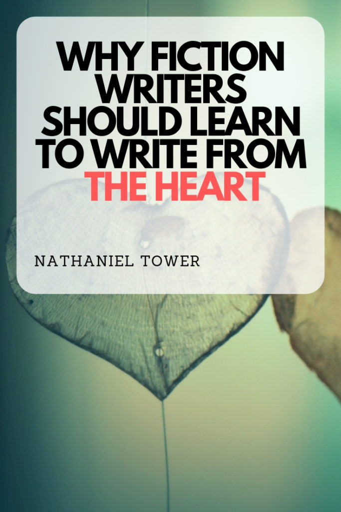 Why fiction writers should learn to write from the heart