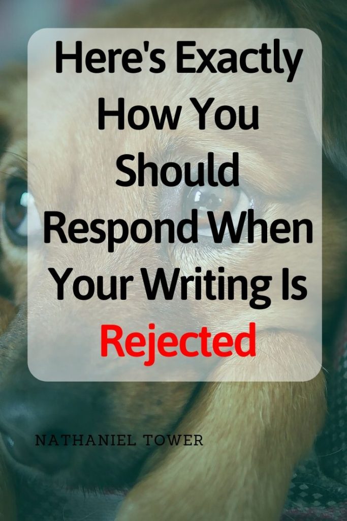 This is how you should respond when your writing is rejected
