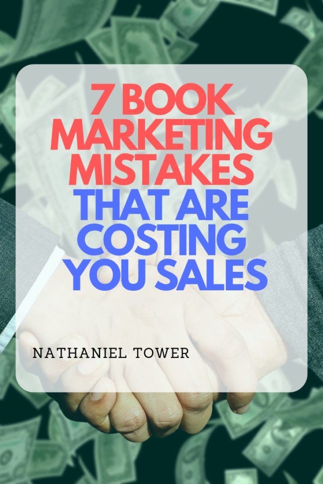 7 Book Marketing Mistakes that are costing you sales