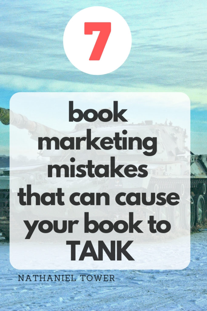 7 book marketing mistakes that can cause your book to tank
