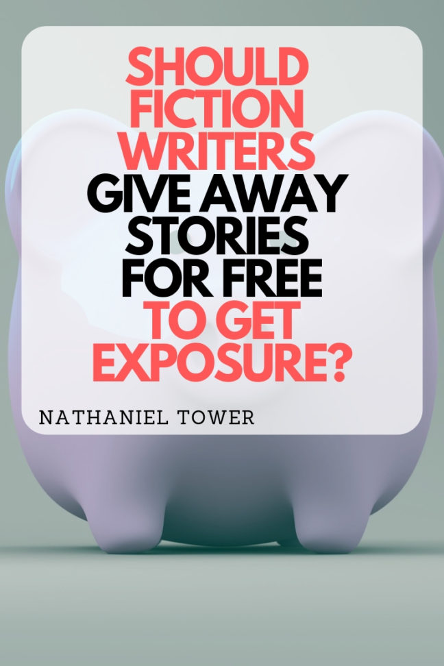Should fiction writers give away their stories for exposure_