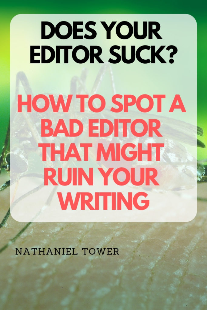 Does your editor suck how to tell if you have a bad editor who will ruin your writing