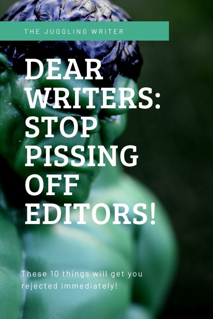 10 things you are doing as a writer that piss off every editor
