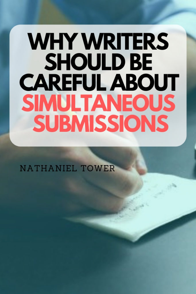 Why writers should be careful about submitting simultaneously