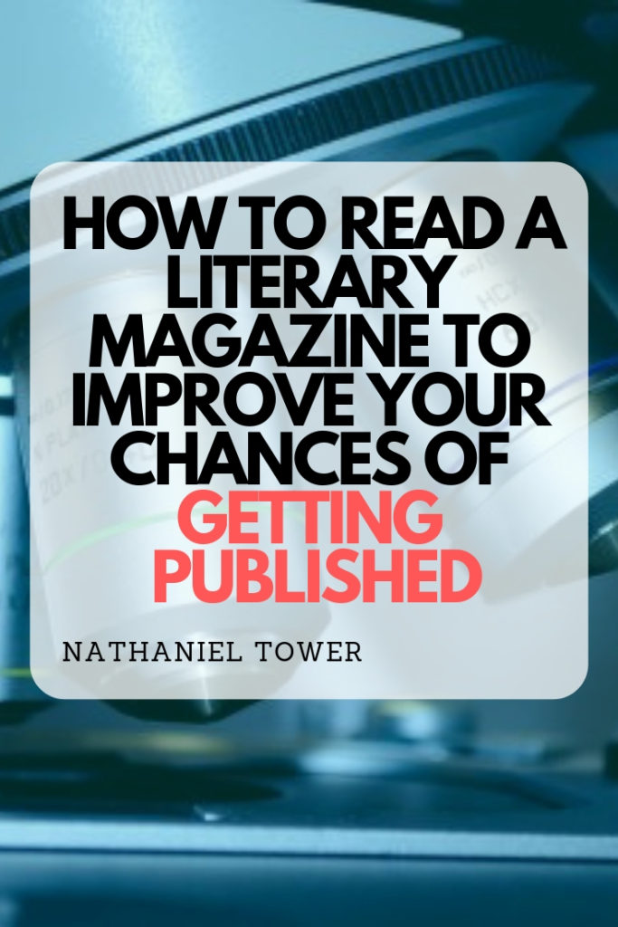 How writers should read literary magazines in order to improve chance of publication