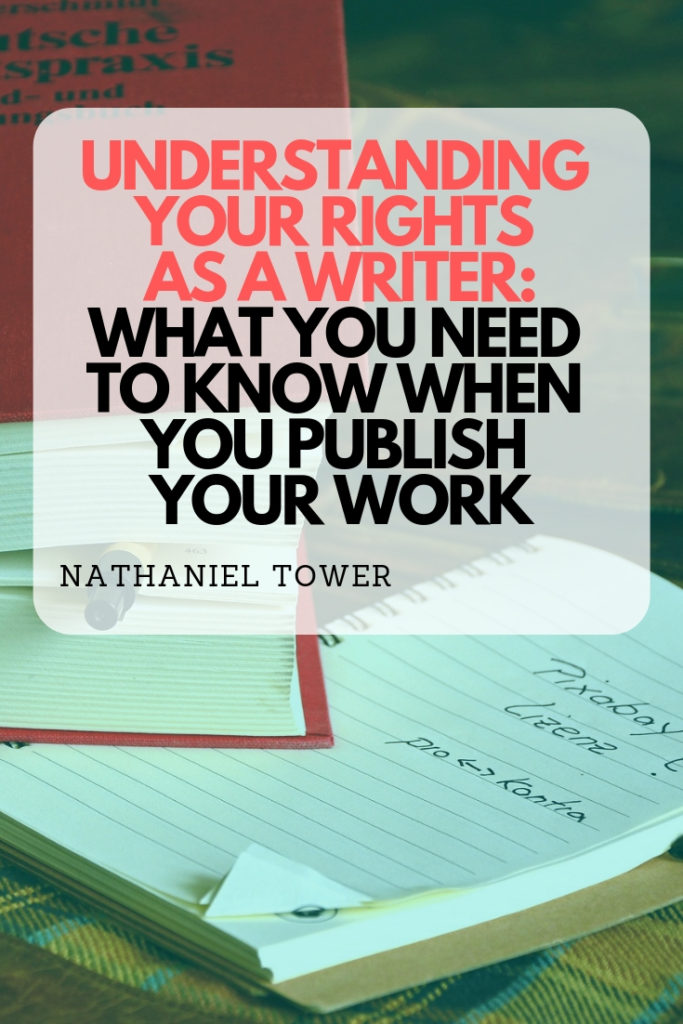 Understanding your rights as a writer - what you need to know when you publish your work
