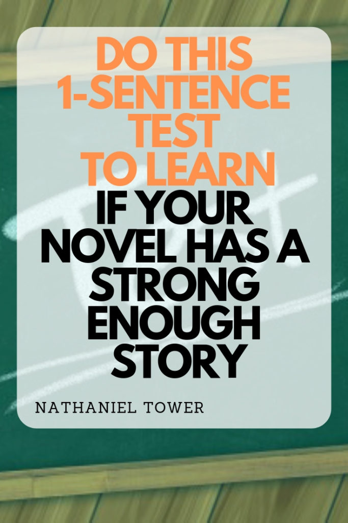 A 1-sentence test to see if your novel has enough plot