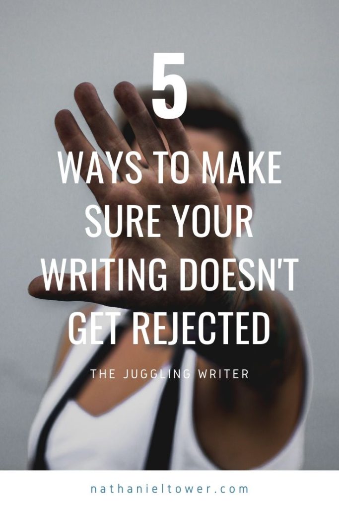 5 ways to get fewer rejections as a writer