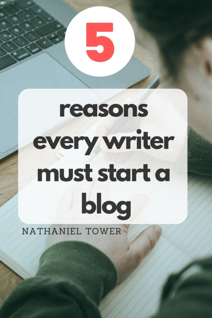 5 reasons every writer must start a blog