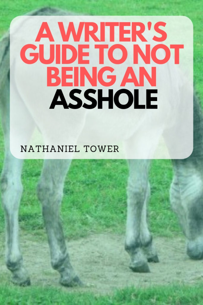 A writer's guide to not being an asshole