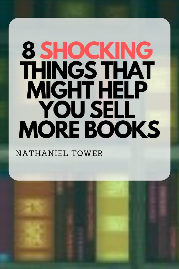 8 shocking things that might help you sell more books