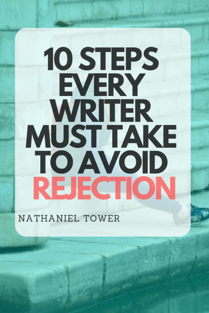 10 steps every writer must take to avoid rejection