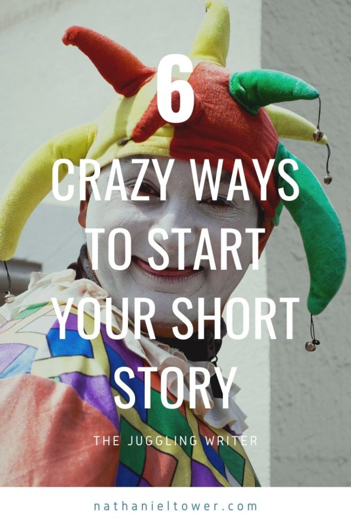 6 crazy ways to start your next short story