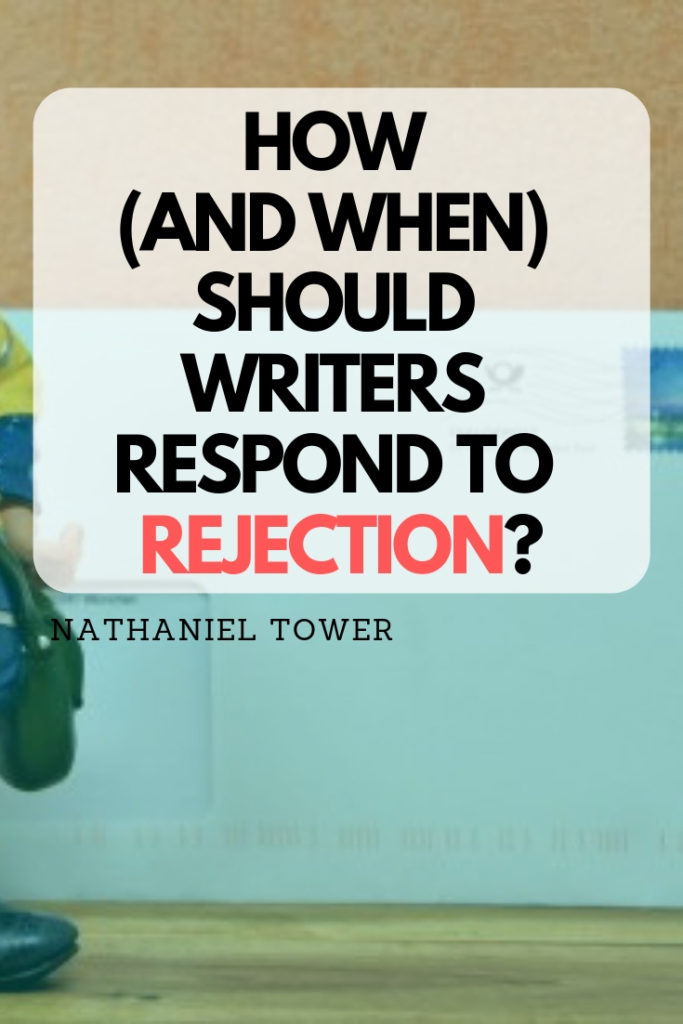 How and when should writers respond to rejection