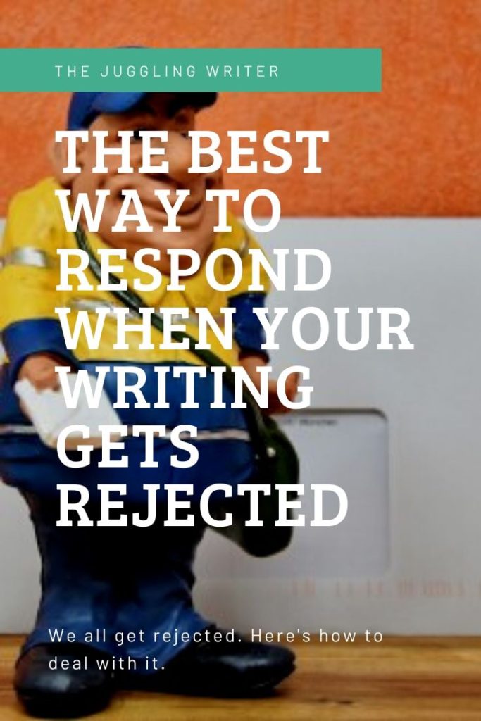 The best way to respond when your writing gets rejected