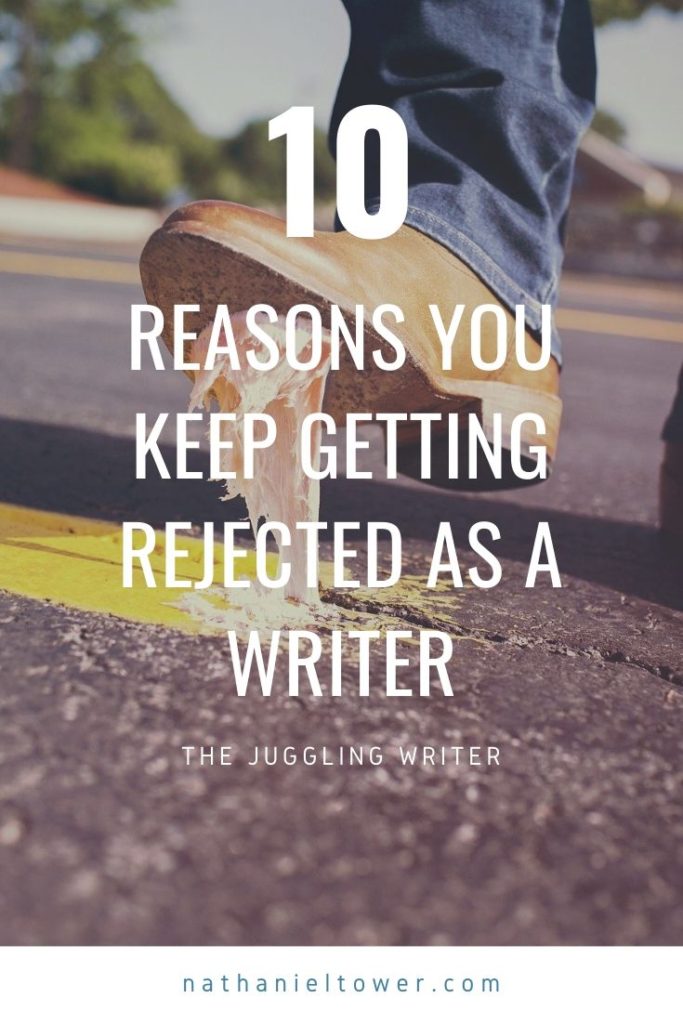10 reasons you keep getting rejected as a writer