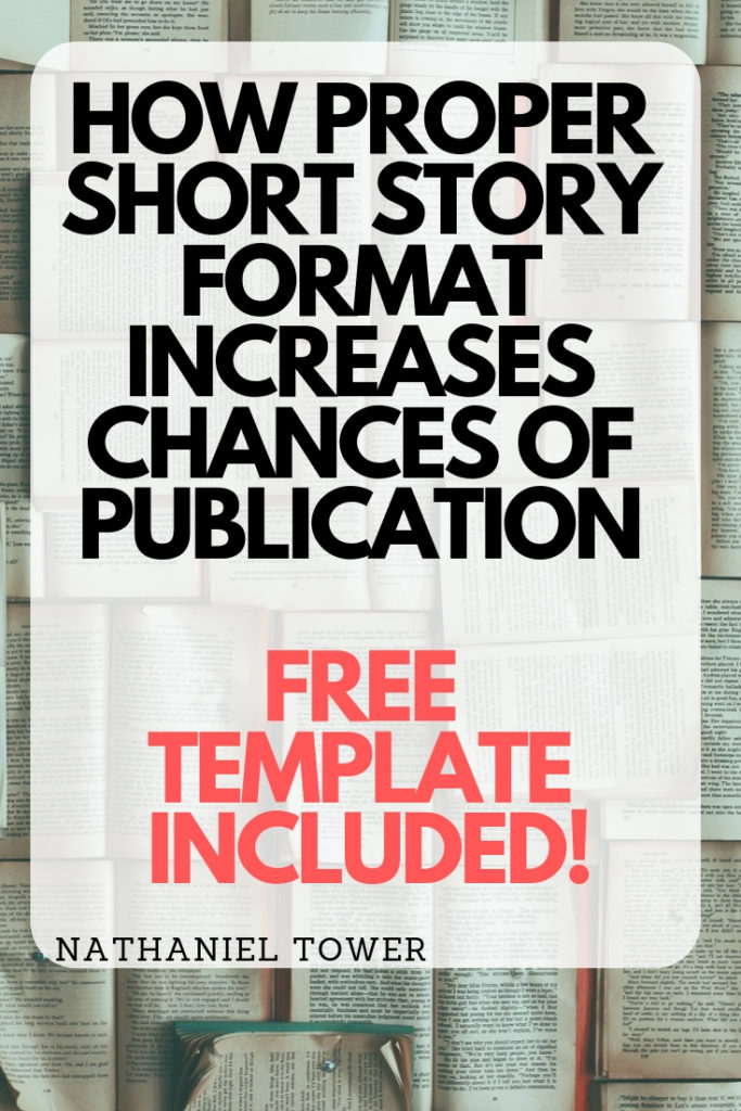 How proper short story format increases chances of publication - free template included