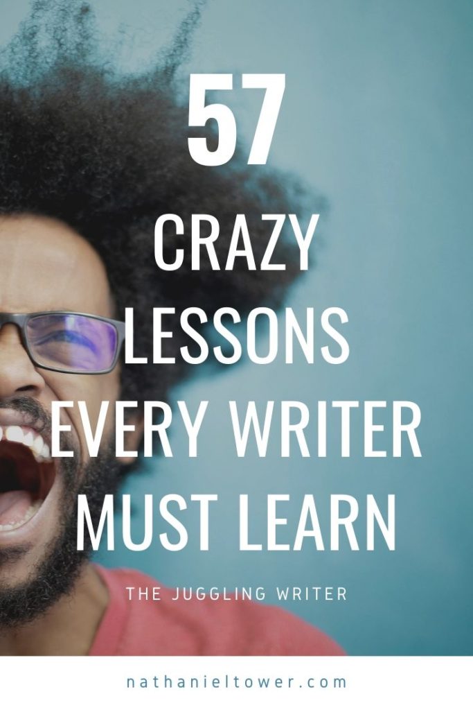 57 crazy lessons every writer has to learn