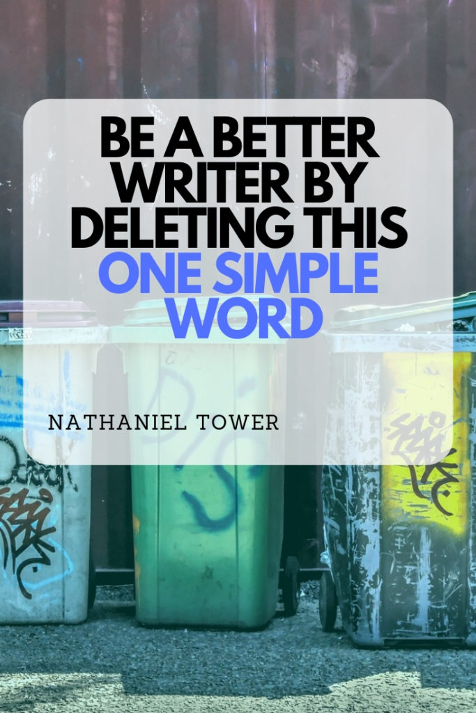 How you can be a better writer by deleting this one simple word