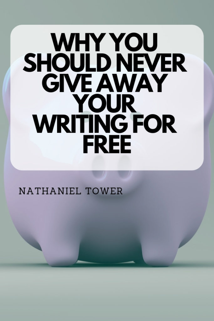 Why you should never give away your writing for free