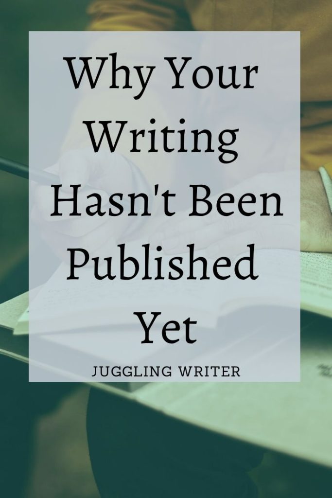 Why your writing hasn't been published yet