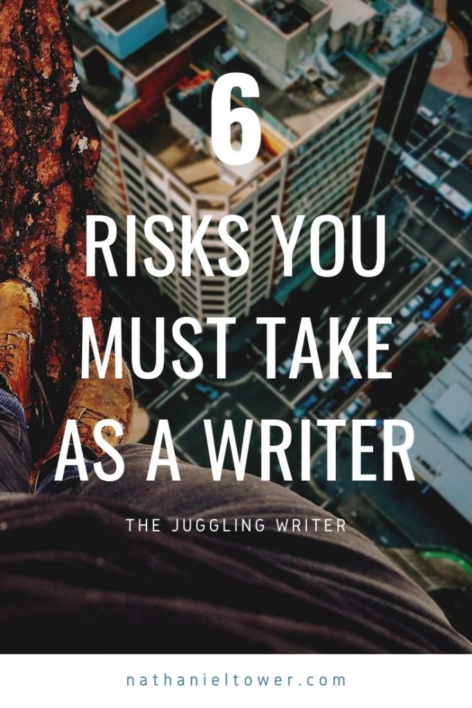 6 risks you must take as a writer