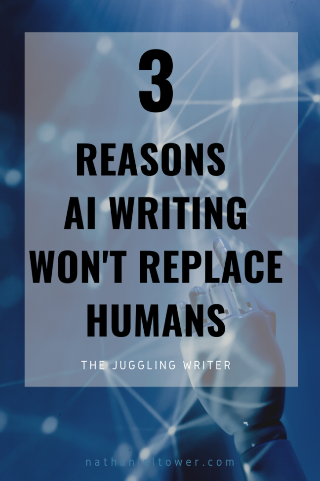 3 Reasons Why AI Writing Won't Replace Humans Anytime Soon